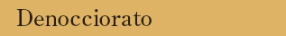 Denocciorato